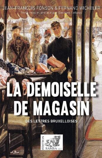 Couverture du livre « La demoiselle de magasin » de Fernand Wicheler et Jean-Francois Fonson aux éditions Samsa