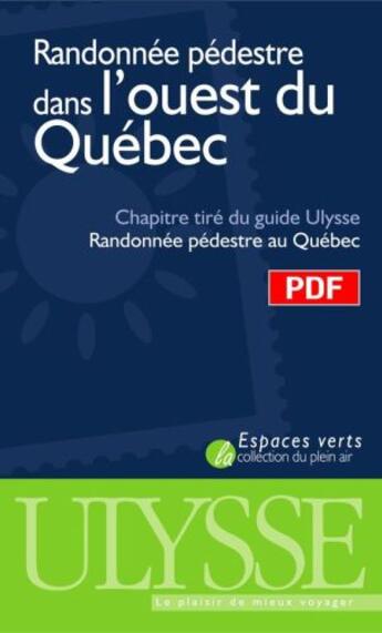 Couverture du livre « Randonnée pédestre dans l'ouest du Québec ; chapitre tiré du guide « randonnée pédestre au Québec » » de Yves Seguin aux éditions Ulysse