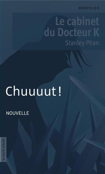 Couverture du livre « Chuuuut ! » de Stanley Pean aux éditions La Courte Echelle