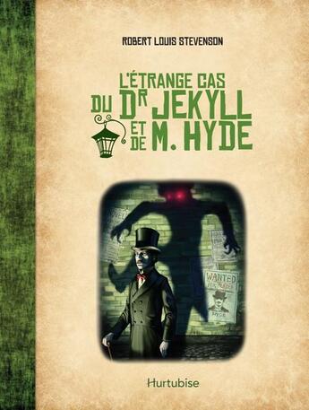 Couverture du livre « L'étrange cas du Dr Jekyll et de M. Hyde » de Robert Louis Stevenson aux éditions Hurtubise