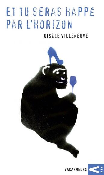 Couverture du livre « Et tu seras happé par l'horizon » de Gisele Villeneuve aux éditions Levesque