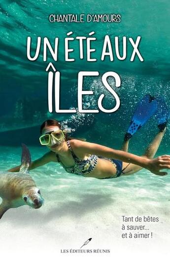 Couverture du livre « Un été aux îles » de Chantale D'Amours aux éditions Les Editeurs Reunis