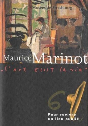 Couverture du livre « Maurice Marinot ; pour revivre un lieu oublié » de  aux éditions Musees Strasbourg