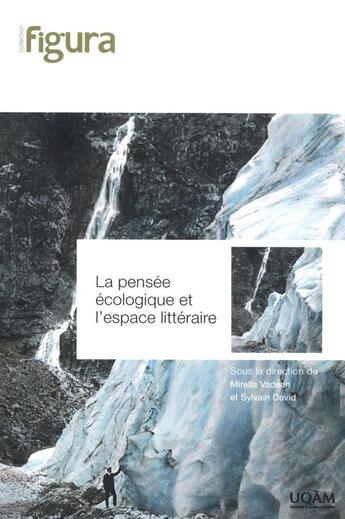 Couverture du livre « La pensée écologique et l'espace littéraire » de David Sylvain et Mirella Vadean aux éditions Pu De Quebec