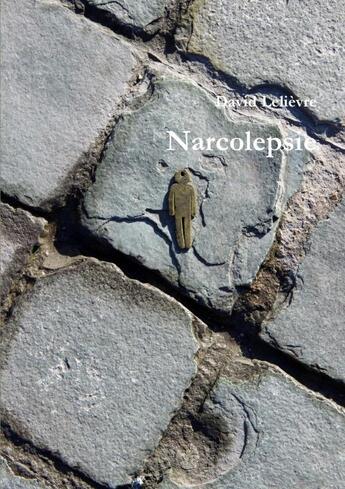 Couverture du livre « Narcolepsie » de David Lelièvre aux éditions Lulu