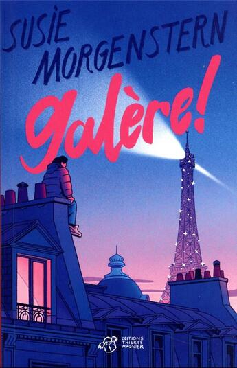 Couverture du livre « Galère ! » de Susie Morgenstern aux éditions Thierry Magnier