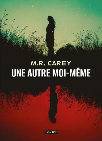 Couverture du livre « Une autre moi-même » de M R Carey aux éditions L'atalante