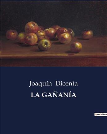 Couverture du livre « LA GANANÍA » de Dicenta Joaquin aux éditions Culturea