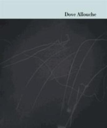 Couverture du livre « Dove Allouche » de Dove Allouche aux éditions Dilecta