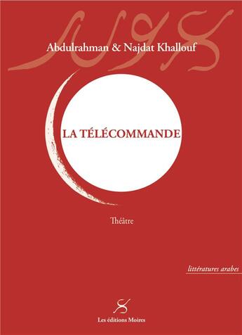 Couverture du livre « La telecommande » de Et N. Khallouf A. aux éditions Editions Moires