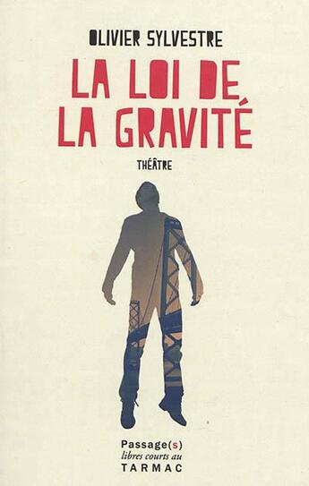 Couverture du livre « La loi de la gravité » de Sylvestre Olivier aux éditions Passages