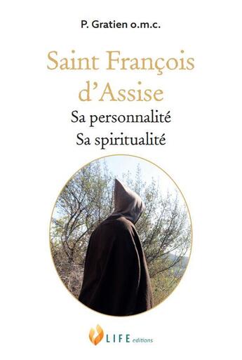 Couverture du livre « Saint François d'Assise : Sa personnalité, sa spiritualité » de Gratien De Paris aux éditions Life