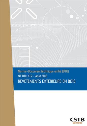 Couverture du livre « NF DTU 41.2 : revêtements extérieurs en bois » de Collectif Cstb aux éditions Cstb