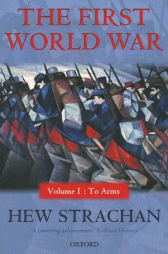 Couverture du livre « The First World War: Volume I: To Arms » de Hew Strachan aux éditions Oup Oxford