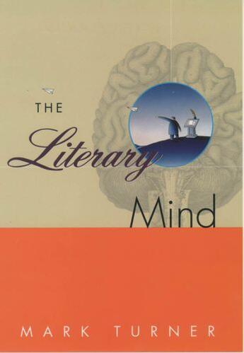 Couverture du livre « The Literary Mind: The Origins of Thought and Language » de Turner Mark aux éditions Editions Racine