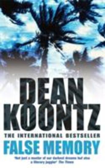 Couverture du livre « FALSE MEMORY » de Dean Koontz aux éditions Headline Book Publishing Plc