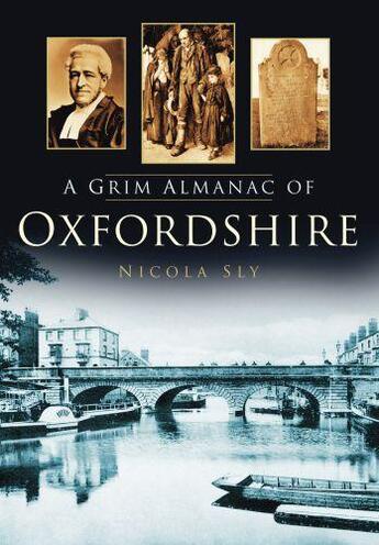 Couverture du livre « A Grim Almanac of Oxfordshire » de Sly Nicola aux éditions History Press Digital