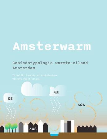 Couverture du livre « Amsterwarm » de Frank Van Der Hoeven, Tu Delft, Architecture et Alex Wandl, Tu Delft, Architecture aux éditions Epagine