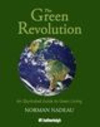 Couverture du livre « The Green Revolution » de Nadeau Norman aux éditions Hartherleigh Press Digital