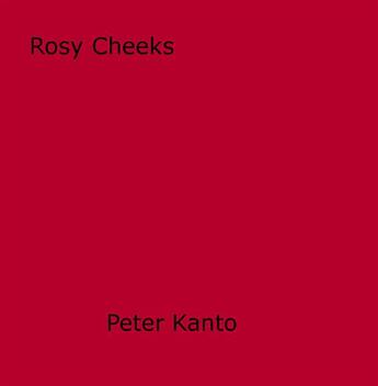 Couverture du livre « Rosy Cheeks » de Peter Kanto aux éditions Epagine