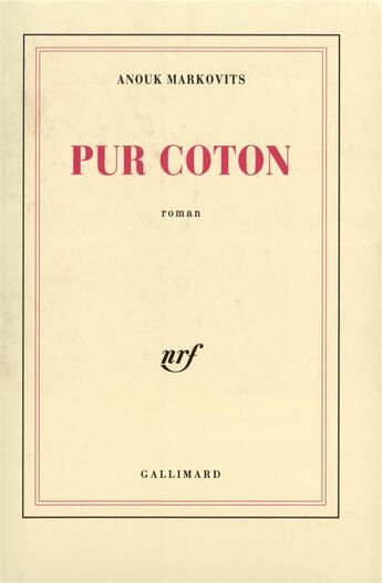 Couverture du livre « Pur coton » de Anouk Markovits aux éditions Gallimard