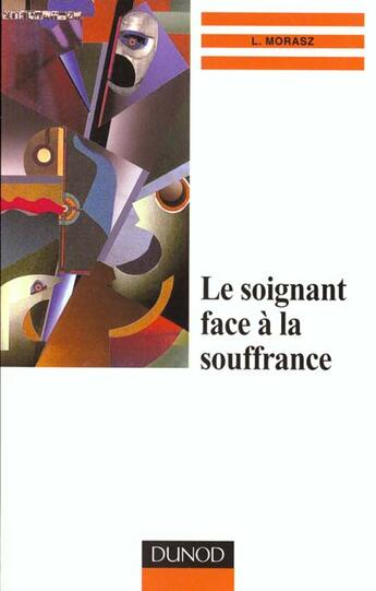 Couverture du livre « Le soignant face a la souffrance » de Laurent Morasz aux éditions Dunod