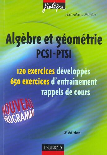 Couverture du livre « Algebre et geometrie ; pcsi, ptsi (2e édition) » de Jean-Marie Monier aux éditions Dunod