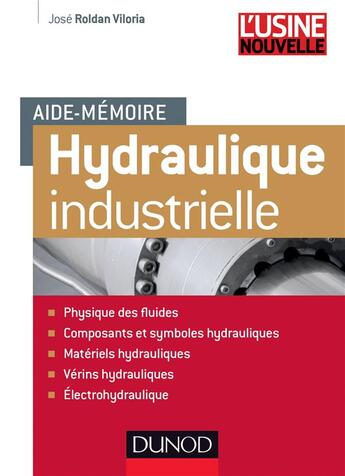 Couverture du livre « Aide-mémoire : hydraulique industrielle » de Jose Roldan-Viloria aux éditions Dunod