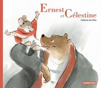 Couverture du livre « Ernest et Célestine : L'album du film » de Gabrielle Vincent aux éditions Casterman Jeunesse