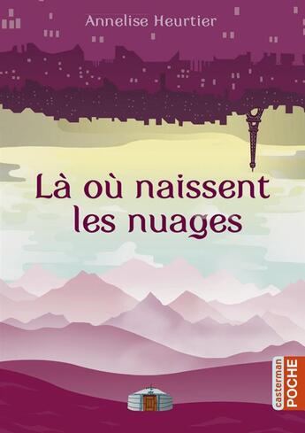 Couverture du livre « La où naissent les nuages » de Annelise Heurtier aux éditions Casterman