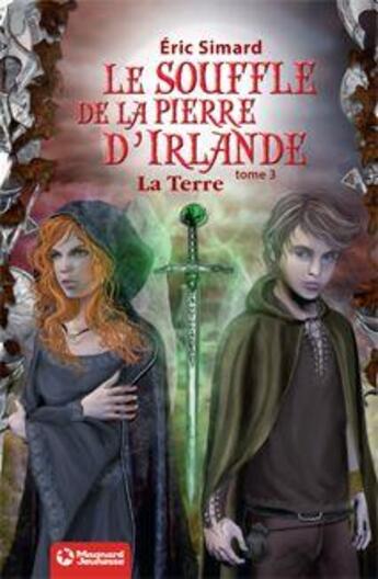 Couverture du livre « Le souffle de la pierre d'Irlande Tome 3 : la terre » de Eric Simard aux éditions Magnard