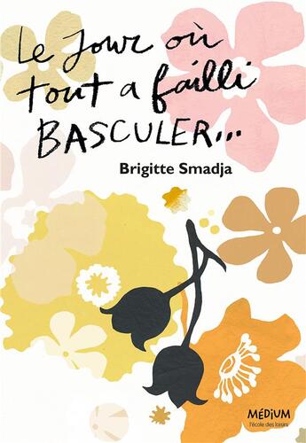 Couverture du livre « Le jour où tout a failli basculer... » de Smadja Brigitte aux éditions Ecole Des Loisirs