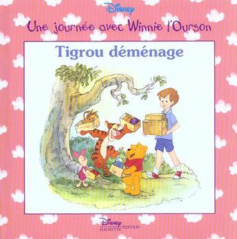 Couverture du livre « Tigrou demenage » de Walt Disney aux éditions Disney Hachette