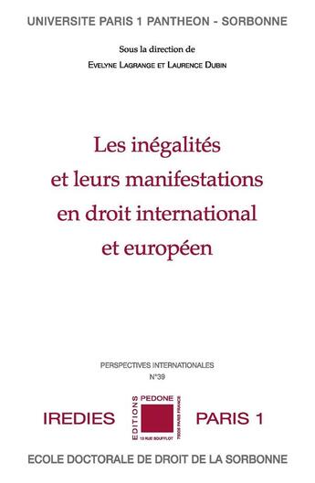 Couverture du livre « Les inégalités et leurs manifestations en droit international et européen » de Laurence Dubin et Evelyne Lagrande aux éditions Pedone