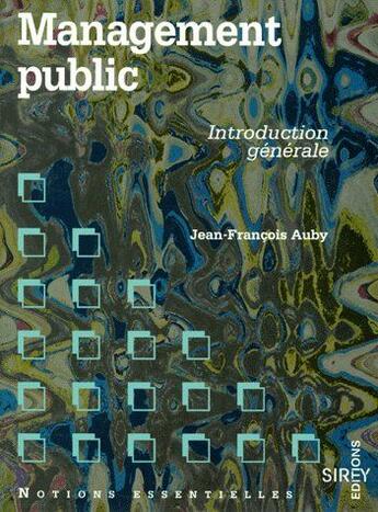 Couverture du livre « Management public ; introduction générale » de Jean-F.Rancois Auby aux éditions Dalloz