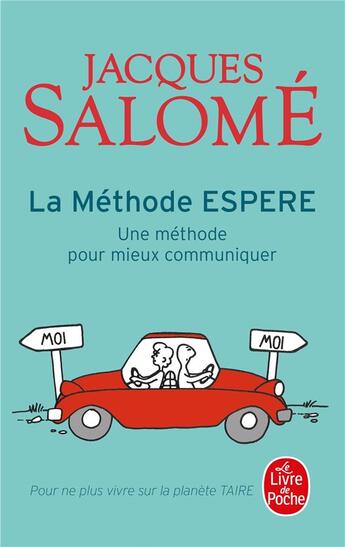 Couverture du livre « La méthode ESPERE ; une méthode de communication non violente » de Jacques Salomé aux éditions Le Livre De Poche