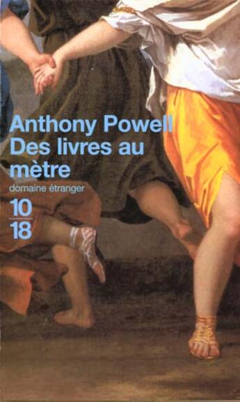 Couverture du livre « Des Livres Au Metre » de Anthony Powell aux éditions 10/18