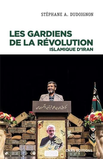 Couverture du livre « Les gardiens de la révolution en République islamique d'Iran » de Stephane Dudoignon aux éditions Cnrs