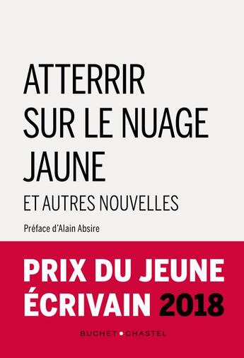 Couverture du livre « Atterrir sur le nuage jaune ; et autres nouvelles » de  aux éditions Buchet Chastel