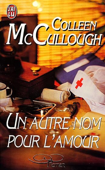 Couverture du livre « Autre nom pour l'amour (un) » de Colleen Mac Cullough aux éditions J'ai Lu