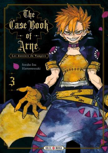 Couverture du livre « The case book of Arne : les dossiers du vampire Tome 3 » de Ina Soraho et Harumurasaki aux éditions Soleil