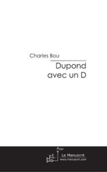 Couverture du livre « Dupond avec un d » de Bou-C aux éditions Le Manuscrit