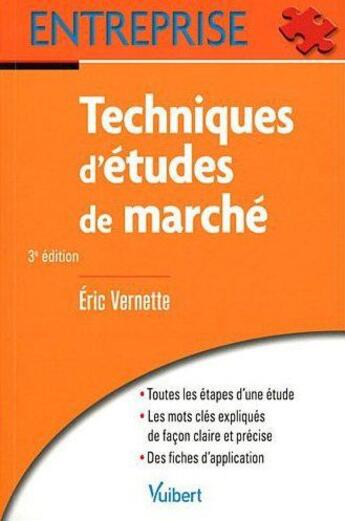 Couverture du livre « Techniques d'études de marché (3e édition) » de Eric Vernette aux éditions Vuibert