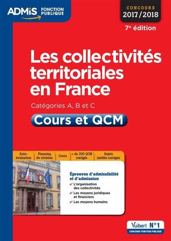 Couverture du livre « Les collectivités territoriales en France ; catégories A, B et C ; cours et QCM (concours 2017/2018) » de Pierre Chapsal aux éditions Vuibert