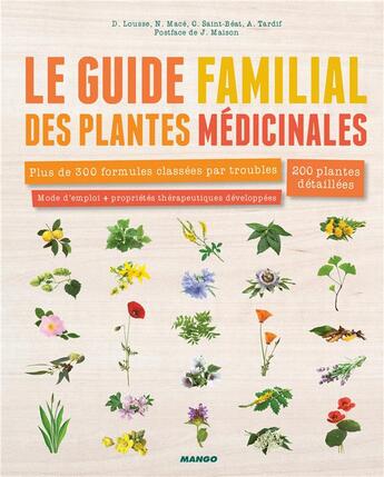 Couverture du livre « Le guide familial des plantes médicinales » de Alain Tardif et Collectif aux éditions Mango