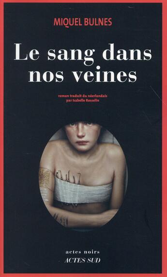 Couverture du livre « Le sang dans nos veines » de Miquel Bulnes aux éditions Actes Sud