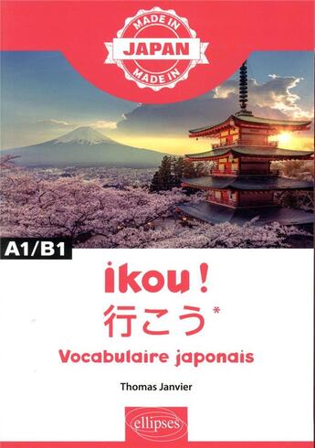 Couverture du livre « Ikou! - * vocabulaire japonais » de Janvier Thomas aux éditions Ellipses Marketing