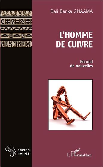 Couverture du livre « L'homme de cuivre » de Bali Banka Gnaama aux éditions L'harmattan