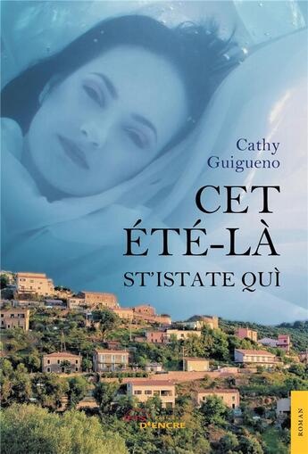 Couverture du livre « Cet été-là ; st'istate quì » de Cathy Guigueno aux éditions Jets D'encre