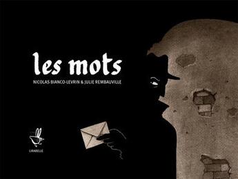 Couverture du livre « Les mots » de Nicolas Bianco-Levrin et Julie Rembauville aux éditions Lirabelle